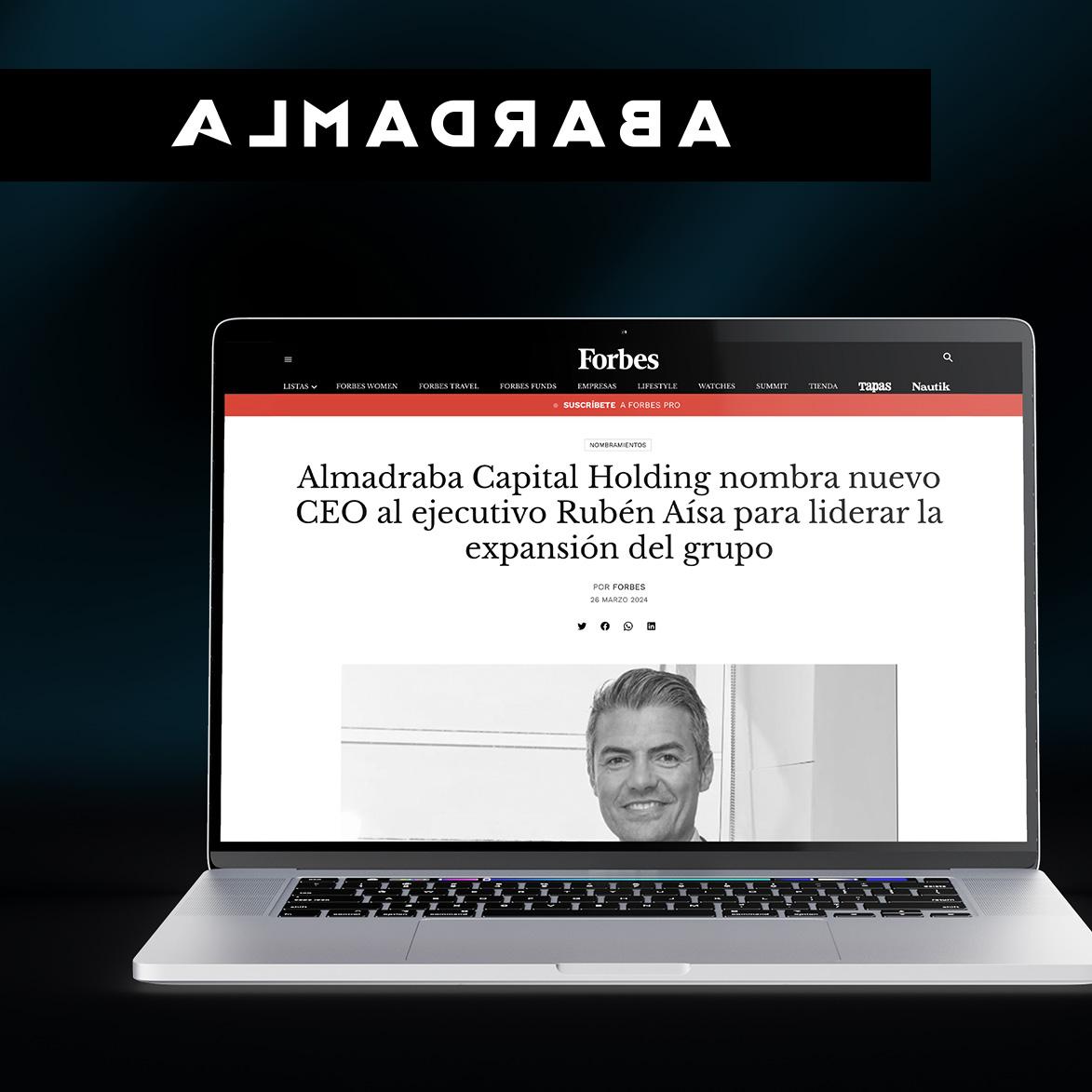 Imagen de la noticia Forbes: Almadraba Capital Holding nombra nuevo CEO al ejecutivo Rubén Aísa para liderar la expansión del grupo